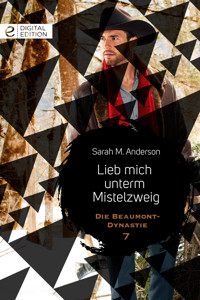 Lieb mich unterm Mistelzweig - Sarah M. Anderson - E-Book