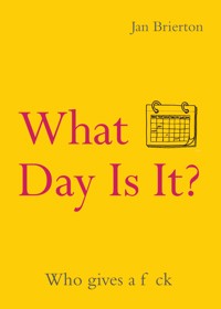 What Day Is It? - Jan Brierton - E-Book