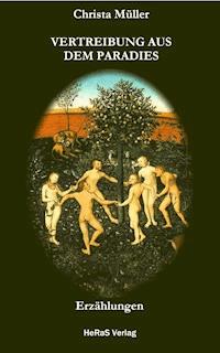 Vertreibung aus dem Paradies - Christa Müller - E-Book