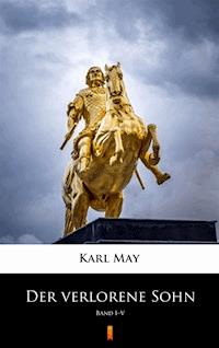 Der verlorene Sohn - Karl May - E-Book