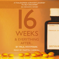16 Weeks & Everything After... - Paul Whymark - Hörbuch