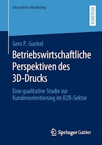 Betriebswirtschaftliche Perspektiven des 3D-Drucks - Gero P. Gunkel - E-Book
