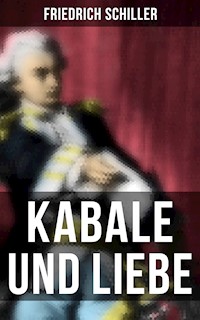Kabale und Liebe - Friedrich Schiller - E-Book