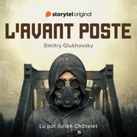 L'Avant Poste - Dmitry Glukhovsky - Hörbuch