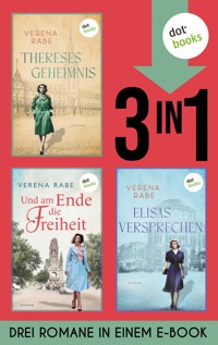 Thereses Geheimnis, Und am Ende die Freiheit & Elisas Versprechen - Verena Rabe - E-Book
