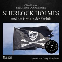 Sherlock Holmes und der Pirat aus der Karibik (Die neuen Abenteuer, Folge 7) - Sir Arthur Conan Doyle - Hörbuch