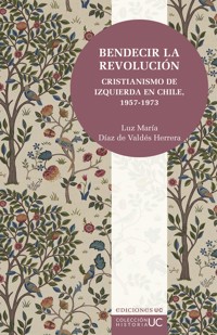 Bendecir la revolución - Luz María Díaz de Valdés Herrera - E-Book