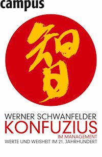 Konfuzius im Management - Werner Schwanfelder - E-Book