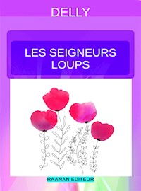 Les seigneurs loups - Delly - E-Book