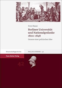 Berliner Universität und Nationalgedanke 1800–1848 - Sven Haase - E-Book