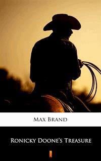 Ronicky Doone’s Treasure - Max Brand - E-Book