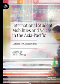 International Student Mobilities and Voices in the Asia-Pacific -  - E-Book