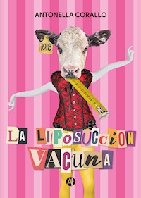 La liposucción vacuna - Antonella Corallo - E-Book