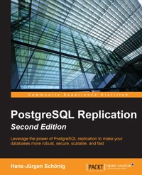 PostgreSQL Replication, Second Edition - Hans-Jürgen Schönig - E-Book