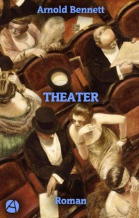Theater - Arnold Bennett - E-Book