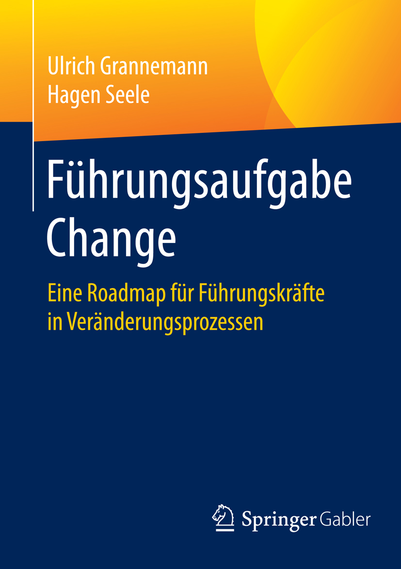 Führungsaufgabe Change - Ulrich Grannemann - E-Book