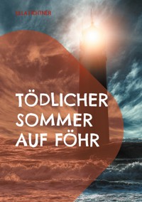 Tödlicher Sommer auf Föhr - Ulla Fichtner - E-Book