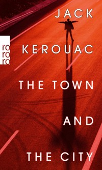 The Town and the City - Jack Kerouac - E-Book