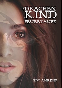 Das Drachenkind - T.V. Ahrens - E-Book