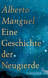 Eine Geschichte der Neugierde - Alberto Manguel - E-Book