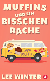 Muffins und ein bisschen Rache - Lee Winter - E-Book