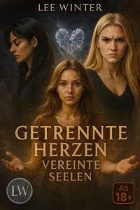 Getrennte Herzen, Vereinte Seelen - Eine Liebe zu dritt im Schatten eines Gelübdes - Lee Winter - E-Book