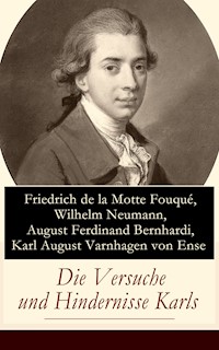 Die Versuche und Hindernisse Karls - Friedrich Motte de la Fouqué - E-Book