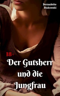 Der Gutsherr und die Jungfrau - Bernadette Binkowski - E-Book