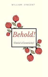 Behold! - William Vincent - E-Book