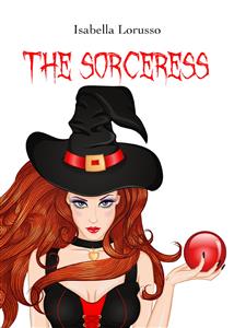 The sorceress - Isabella Lorusso - E-Book