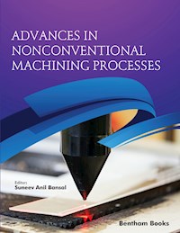 Advances in Nonconventional Machining Processes - - E-Book