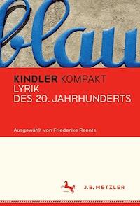 Kindler Kompakt: Lyrik des 20. Jahrhunderts - - E-Book