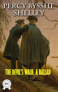 The Devil'S Walk: A Ballad - Percy Bysshe Shelley - E-Book
