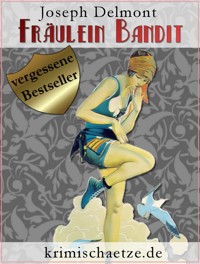 Fräulein Bandit - Joseph Delmont - E-Book