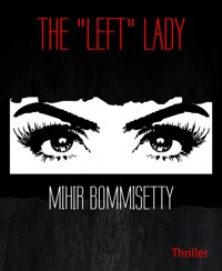THE "LEFT" LADY - MIHIR BOMMISETTY - E-Book