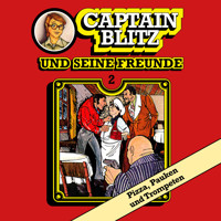 Captain Blitz und seine Freunde, Folge 2: Pizza, Pauken und Trompeten - Steffen Kent - Hörbuch