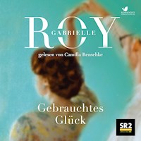 Gebrauchtes Glück - Gabrielle Roy - Hörbuch