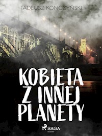 Kobieta z innej planety - Tadeusz Konczyński - E-Book