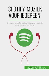 Spotify, Muziek voor iedereen - Charlotte Bouillot - E-Book