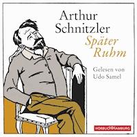 Später Ruhm - Arthur Schnitzler - E-Book + Hörbuch