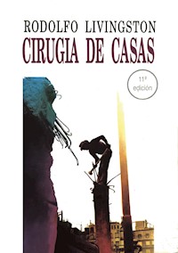 Cirugía de casas - Rodolfo Livingston - E-Book