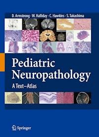 Pediatric Neuropathology - Dawna Armstrong - E-Book