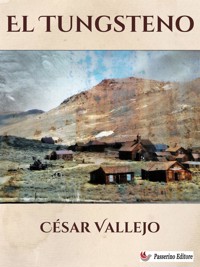 El Tungsteno - César Vallejo - E-Book