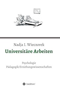 Universitäre Arbeiten - Nadja I. Wieczorek - E-Book