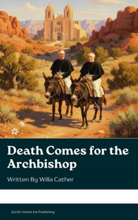 Death Comes for the Archbishop - Willa Cather - E-Book