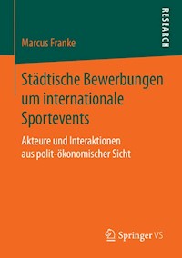 Städtische Bewerbungen um internationale Sportevents - Marcus Franke - E-Book