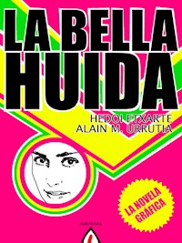La bella huida - Hedoi Etxarte - E-Book