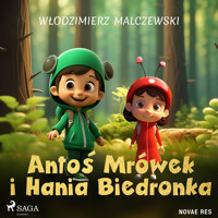 Antoś Mrówek i Hania Biedronka - Włodzimierz Malczewski - Hörbuch