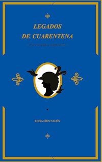 Legados de cuarentena - Elisa Cíes Nalón - E-Book