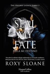 Seal my fate - Roxy Sloane - E-Book